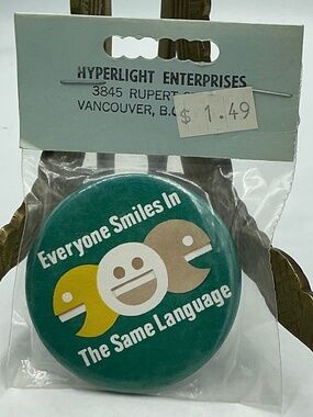 Vintage Magnet Button Everyone Smiles In The Same Language Hyperlight